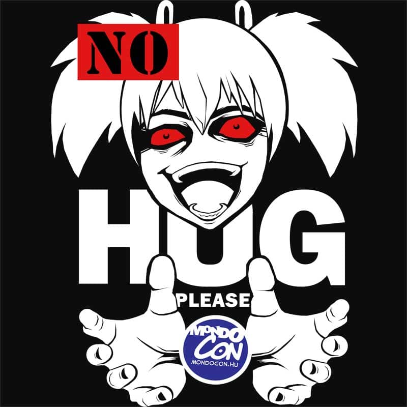 NO HUG PLEASE