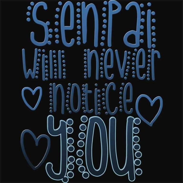Senpai will never notice you - Design preview