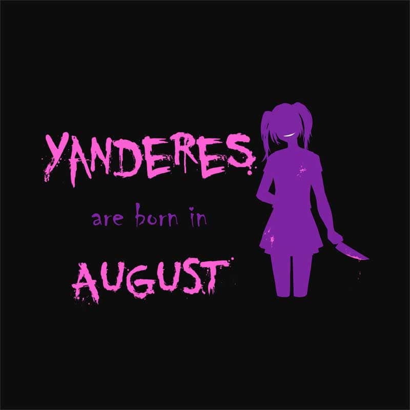 Született Yandere Augusztus