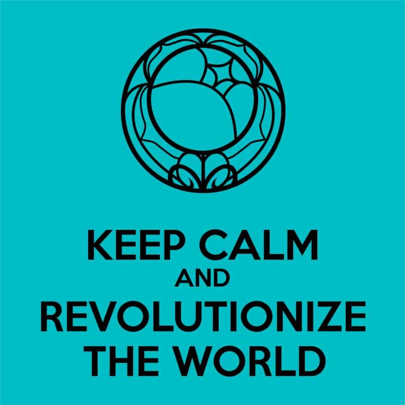 Revolutionize the world